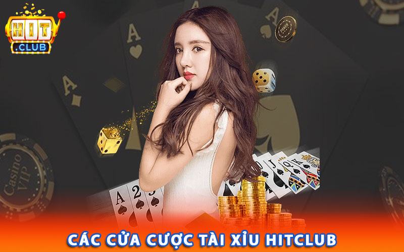 Các cửa cược tài xỉu Hitclub 